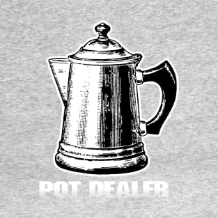 Pot Dealer T-Shirt